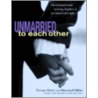 Unmarried To Each Other door Marshall Miller