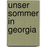 Unser Sommer in Georgia door Patti Callahan Henry