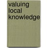Valuing Local Knowledge door Brush