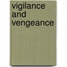 Vigilance And Vengeance by World Peace Foundation