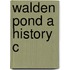 Walden Pond A History C