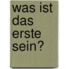 Was Ist Das Erste Sein? door Chise Onuki