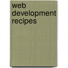 Web Development Recipes door Mike Weber