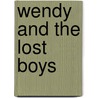 Wendy and the Lost Boys door Julie Salamon