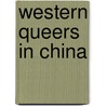 Western Queers In China door David E. Mungello