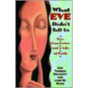What Eve Didn't Tell Us door Sue Thomen Dolquist