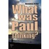 What Was Paul Thinking?