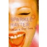 What's A Girl Gotta Do? by Sparkle Hayter