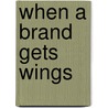 When A Brand Gets Wings by Sabine Buchholz