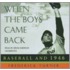 When the Boys Came Back