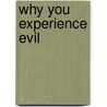 Why You Experience Evil door Scott Jansen