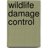 Wildlife Damage Control door Jim Hone