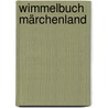 Wimmelbuch Märchenland door Anne Suess