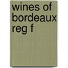 Wines Of Bordeaux Reg F door Onbekend