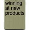 Winning At New Products door Robert G. Cooper
