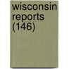Wisconsin Reports (146) door Wisconsin Supreme Court