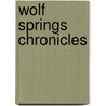 Wolf Springs Chronicles door Nancy Holder