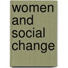 Women And Social Change door Shirin Mehta