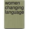 Women Changing Language door Anne Pauwels