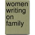 Women Writing on Family