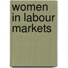Women in Labour Markets by International Labour Organization