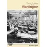 Workington Then And Now door Richard Byers