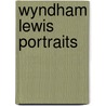 Wyndham Lewis Portraits door Richard Humphreys