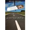 You Don't Know About Me door Brian Meehl