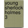 Young Sherlock Holmes 3 by Andrew Lane