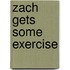 Zach Gets Some Exercise