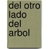 del Otro Lado del Arbol