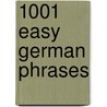 1001 Easy German Phrases door M. Charlotte Wolf