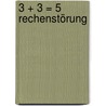 3 + 3 = 5 Rechenstörung by Andreas Kittel