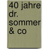 40 Jahre Dr. Sommer & Co door Jenny Cameron
