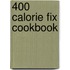 400 Calorie Fix Cookbook