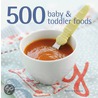 500 Baby & Toddler Foods door Beverley Glock