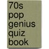 70s Pop Genius Quiz Book