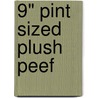 9" Pint Sized Plush Peef by Warren Hanson
