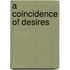 A Coincidence of Desires