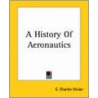 A History Of Aeronautics by Vivian