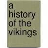 A History of the Vikings door Sir Thomas D. Kendrick