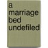 A Marriage Bed Undefiled
