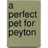 A Perfect Pet For Peyton