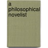A Philosophical Novelist by H.T. Kirby-Smith