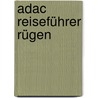 Adac Reiseführer Rügen by Gabriel Calvo Lopez-Guerrero