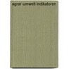 Agrar-Umwelt-Indikatoren by Josephin Lehnert