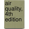 Air Quality, 4th Edition door Thad Godish