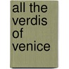 All the Verdis of Venice door Normand Chaurette