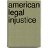 American Legal Injustice