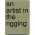 An Artist In The Rigging